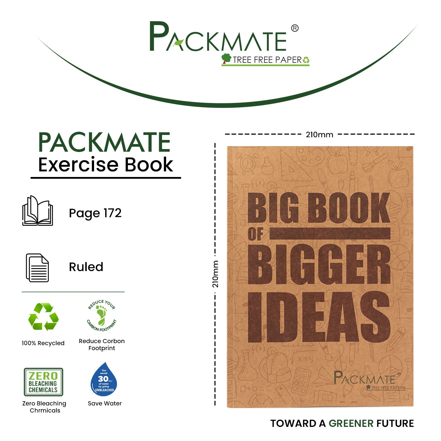 PackMate Exercise Book | Made Using100% Recycled Paper | Pages 172 | Size : 21cm X 29.7cm (Cover design: My big book of bigger ideas)